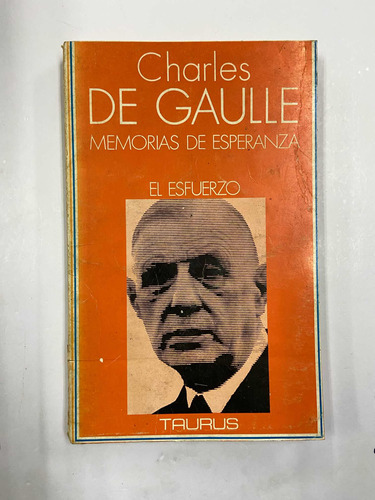 Memorias De Esperanza El Esfuerzo - Charles De Gaullle