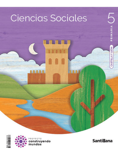 Libro Ciencias Sociales 5âºprimaria. Construyendo Mundos....