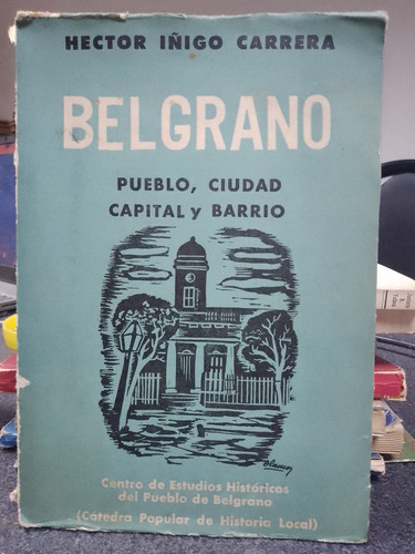 Belgrano Pueblo, Ciudad Capital Y Barrio (f480) (Usado)