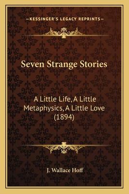 Libro Seven Strange Stories: A Little Life, A Little Meta...