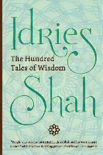 The Hundred Tales Of Wisdom, De Idries Shah. Editorial Isf Publishing, Tapa Blanda En Inglés, 2018