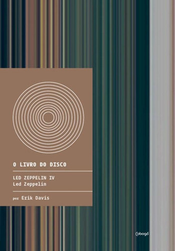 Led Zeppelin Iv - Led Zeppelin, De Davis, Erik. Editora Cobogó, Capa Mole, Edição 1ª Edição - 2015 Em Português