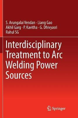 Libro Interdisciplinary Treatment To Arc Welding Power So...