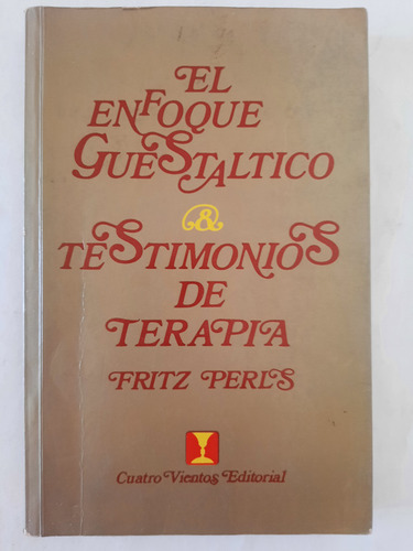 El Enfoque Guestaltico & Testimonios De Terapia. F. Perls. (Usado)
