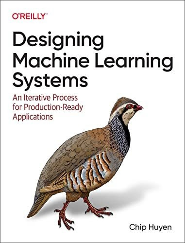 Book : Designing Machine Learning Systems An Iterative...