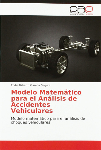 Libro: Modelo Matemático Para El Análisis De Accidentes Vehi