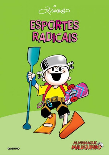 Almanaque Maluquinho – Esportes radicais, de Ziraldo. Editora GLOBINHO, capa mole, edição 2ªedição - 2017 em português