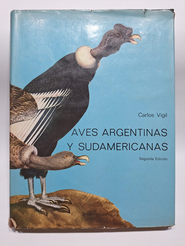 Antiguo Libro Aves Argentinas Y Sudamericanas 1977 Le499