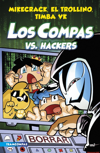 Los Compas Vs. Hackers, Compas 7 - Mr