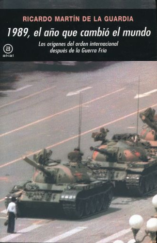 Libro: 1989 El Año Que Cambio El Mundo. Los Origenes Del Ord