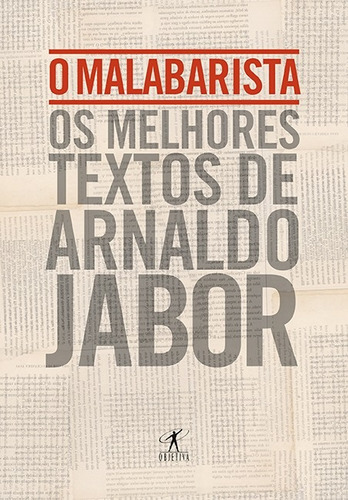 O malabarista, de Jabor, Arnaldo. Editora Schwarcz SA, capa mole em português, 2014