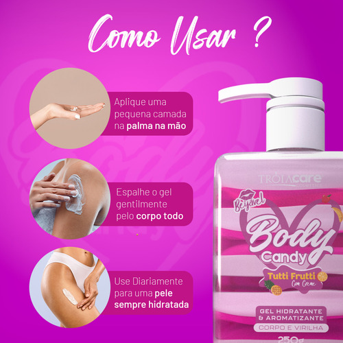Body Candy Creme E Gel Beijável P/ Corpo E Virilha Fragrância Tutti Frutti Com Creme - Tróia Hair