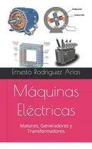 Comprar Maquinas Electricas: Motores Generadores Y Transformadores