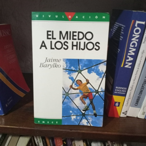 Libro Autoayuda El Miedo A Los Hijos - Jaime Barylko