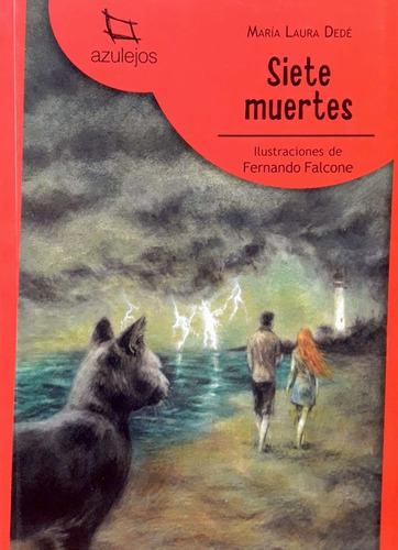 Siete Muertes - Azulejos Rojo, de Dede, Maria Laura. Editorial Estrada, tapa blanda en español, 2018