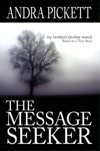 The Message Seeker, De Andra Pickett. Editorial Authorhouse, Tapa Dura En Inglés