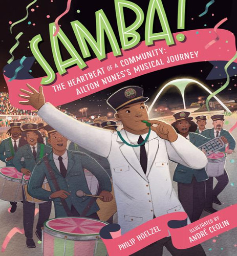 Samba Heartbeat Of A Community, De Hoelzel Philip. Editorial Sleeping Bear En Inglés, 2024