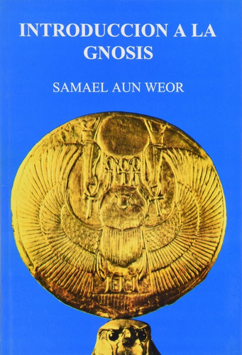 Introducción A La Gnosis - Samael Aun Weor - Nuevo