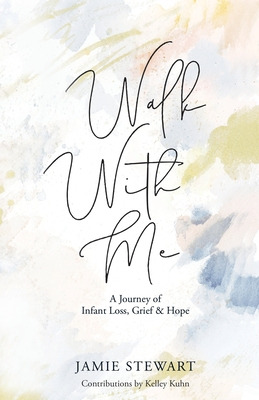 Libro Walk With Me: A Journey Of Infant Loss, Grief & Hop...