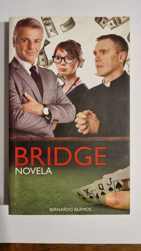 Bridge / Novela / Bernardo Álamos