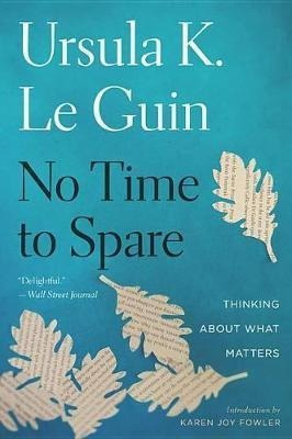 No Time To Spare - Ursula K Le Guin