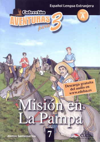 Mision en La Pampa - Nivel A, de Santamarina, Alonso. Editorial Edelsa (Anaya), capa mole em espanhol, 2010
