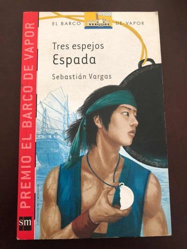 Libro Tres Espejos Espada. Sebastián Vargas. Muy Buen Estado