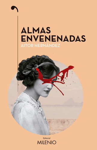 Almas envenenadas, de Hernández Franco, Aitor Óscar. Editorial Milenio Publicaciones S.L., tapa blanda en español