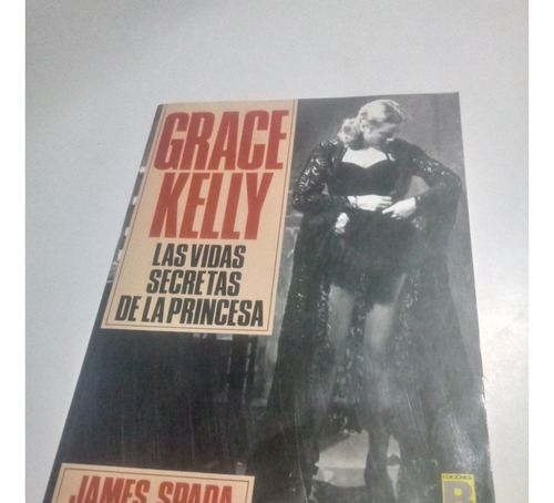 Libro Grace Kelly Las  Vidas Secretas De La Princesa -spada