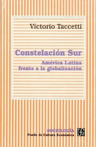 Libro: Constelación Sur : América Latina Frente A La Globali