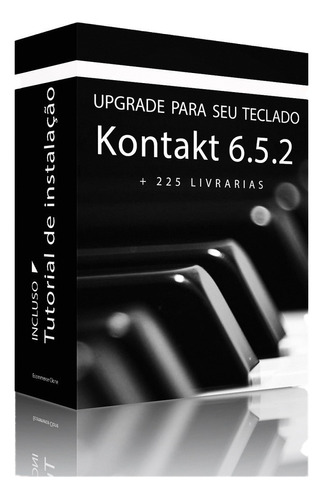 Kontakt 6 Full Ativado + 225 Livrarias + Tutorial Instalação