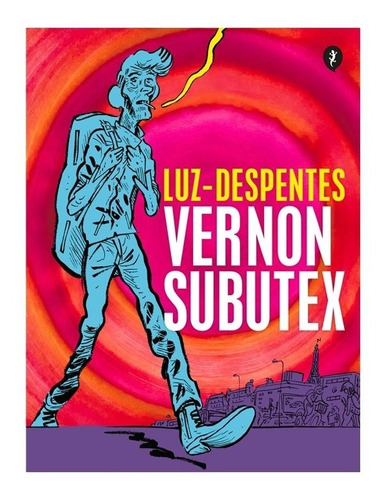 Vernon Subutex / Luz Despentes (envíos)