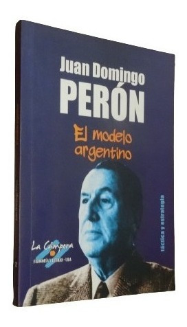 Juan Domingo Perón. El Modelo Argentino. La Cámpora&-.