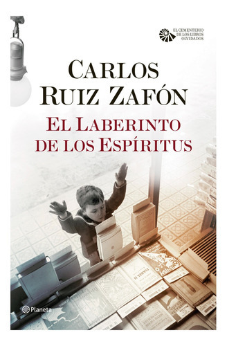 El Laberinto De Los Espíritus, De Ruiz Zafón, Carlos. Editorial Planeta, Tapa Blanda En Español, 2016