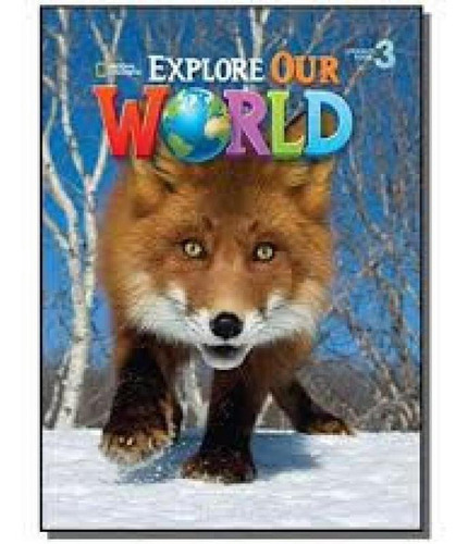 Explore Our World 3   Lesson Planner With Audio Cd And Teath: Explore Our World 3   Lesson Planner With Audio Cd And Teathers Resource Cd Rom, De Cengage. Editora Cengage (elt), Capa Mole Em Inglês