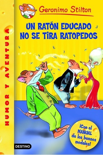 Un Ratón Educado No Se Tira Ratopedos De Geronimo Stilton