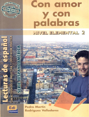 Con amor y con palabras - Nivel elemental 2 - Seirie hispanoamerica, de Valladares, Rodriguez. Editorial Edinumen, capa mole em espanhol, 2007