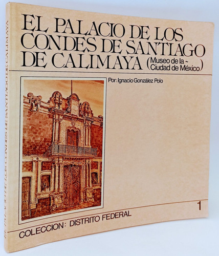 El Palacio De Los Condes De Santiago De Calimaya