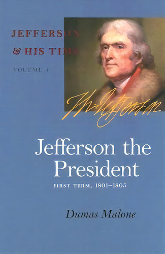 Jefferson The President, De Dumas Malone. Editorial University Virginia Press, Tapa Blanda En Inglés