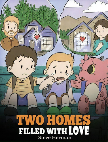 Two Homes Filled With Love: A Story About Divorce And Separation, De Herman, Steve. Editorial Dg Books Pub, Tapa Dura En Inglés