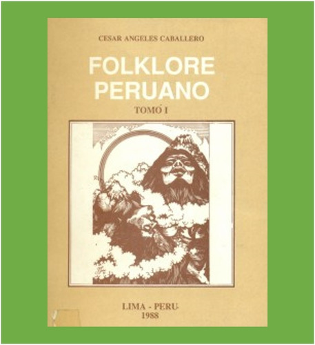 Cesar Ángeles Caballero - Folklore Peruano. Tomo 1 (1988)