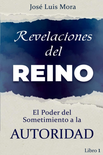 Libro: Serie: Revelaciones Del Reino: El Poder Del Sometimie