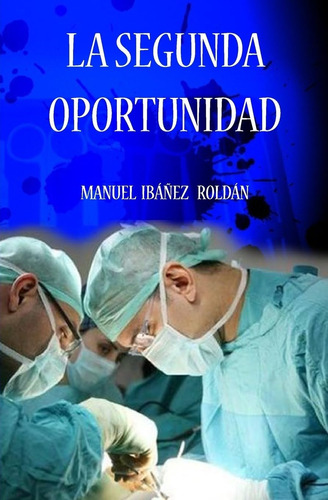 Libro: La Segunda Oportunidad (spanish Edition)