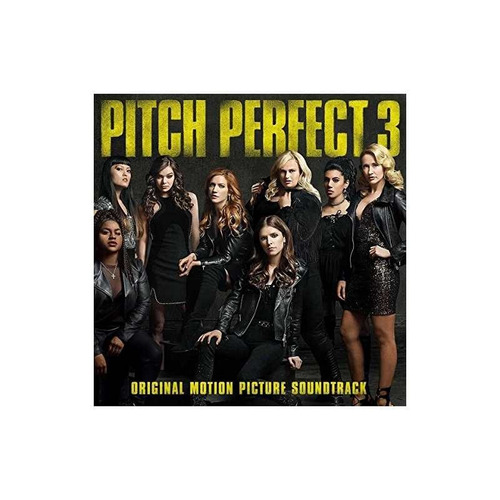 Pitch Perfect 3 Original Motion Picture Soundtrack Import Cd