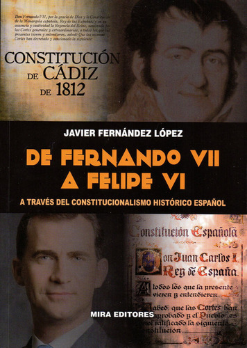 Libro De Fernando Vii A Felipe Vi A Travã©s Del Constituc...