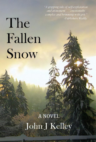 The Fallen Snow, De Kelley, John J.. Editorial Lightning Source Inc, Tapa Dura En Inglés