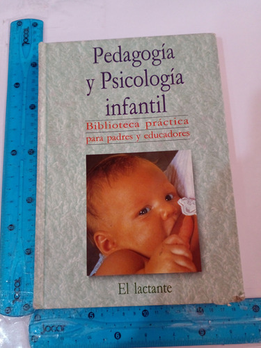 Pedagogia Y Psicologia Infantil El Lactante 