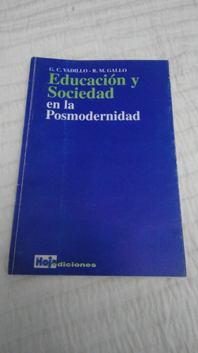 Educacion Y Sociedad En La Postmodernidad - Vadillo Gallo