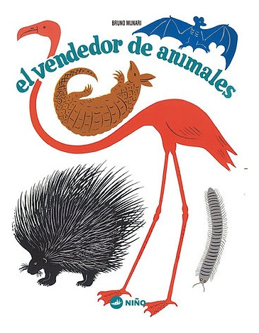 Vendedor De Animales, El (nuevo) - Bruno Munari