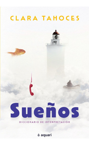 Sueños. Diccionario De Interpretación - Clara Tahoces